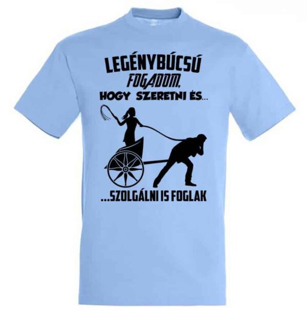 Legénybúcsú, fogadom világoskék pólón