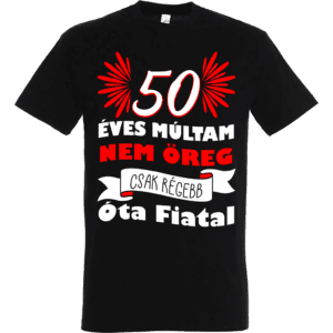 Feliratos Póló Születésnapra